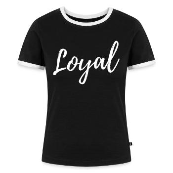 Loyal Loyalty - Women's Ringer T-Shirt - black/white - Front - Selfina (174cm)