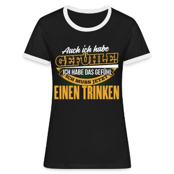 EINEN TRINKEN - Ich habe auch Gefühle - Frauen Kontrast-T-Shirt - Schwarz/Weiß - Vorne - Selfina (174cm)