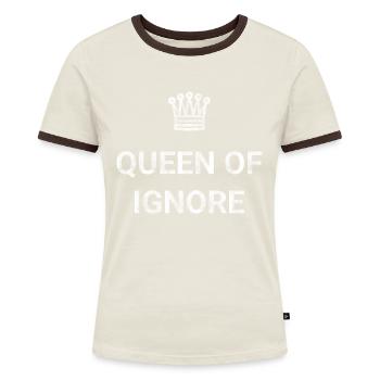 Queen of ignore - Women's Ringer T-Shirt - blue/white - Front
