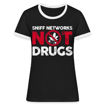 sniff networks not drugs Design for a IT security - Frauen Kontrast-T-Shirt - Schwarz/Weiß - Vorne - Selfina (174cm)