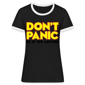 Do not panic - do not panic - 42 is the answer - Women's Ringer T-Shirt - black/white - Front - Selfina (174cm)