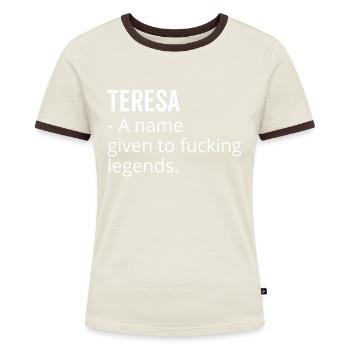 Teresa ein Name, der Fucking Legends gegeben wurde - Frauen Kontrast-T-Shirt - Blau/Weiß - Vorne