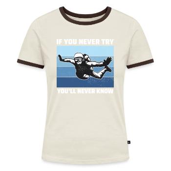 Skydiving Skydiver Skydive Parachuting Motivation - Women's Ringer T-Shirt - blue/white - Front