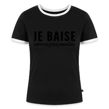je baise comme pas possible / humour sexe - T-shirt contrasté Femme - noir/blanc - Devant - Selfina (174cm)