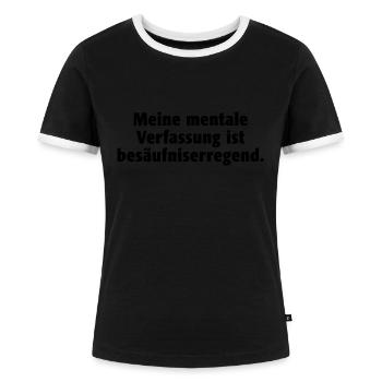 mentale Verfassung Stimmung Gemütszustand Alkohol - Frauen Kontrast-T-Shirt - Schwarz/Weiß - Vorne - Selfina (174cm)