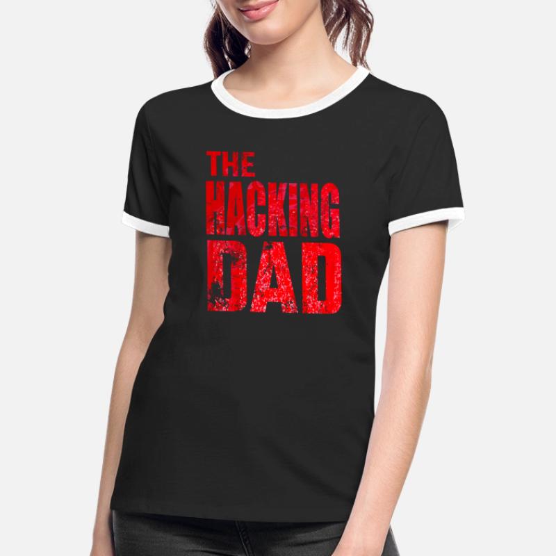 The Hacking Dad Hacker Vater Papa Code Computer Frauen Kontrast-T-Shirt