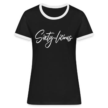 Sixty-Licious Funny 60th Birthday Party Men Women - Women's Ringer T-Shirt - black/white - Front - Selfina (174cm)