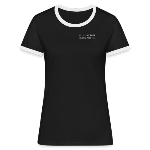 Die ganze Nacht - Frauen Kontrast-T-Shirt