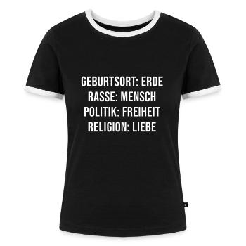 Geburtsort Erde. Rasse Mensch. Politik Freiheit. - Frauen Kontrast-T-Shirt - Schwarz/Weiß - Vorne - Selfina (174cm)