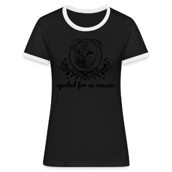 Spoiled for no reason Pitbull - Frauen Kontrast-T-Shirt - Schwarz/Weiß - Vorne - Selfina (174cm)