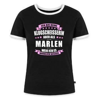 Name Marlen Vorname Klugscheisserin Namenstag - Frauen Kontrast-T-Shirt - Schwarz/Weiß - Vorne - Selfina (174cm)