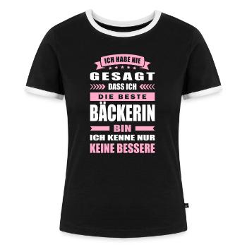 Ich Habe Nie Gesagt Die Beste Bäckerin Bin - Frauen Kontrast-T-Shirt - Schwarz/Weiß - Vorne - Selfina (174cm)