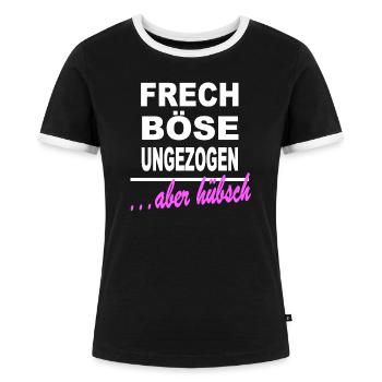 Frech Böse Ungezogen Aber Hübsch Frauen Mädchen - Frauen Kontrast-T-Shirt - Schwarz/Weiß - Vorne - Selfina (174cm)