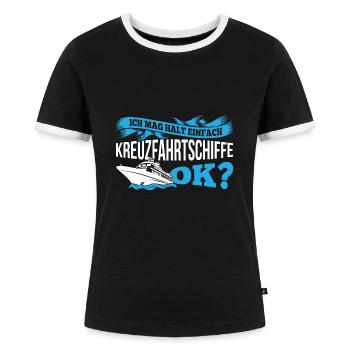 Ich Mag Halt Einfach Kreuzfahrtschiffe Ok - Frauen Kontrast-T-Shirt - Schwarz/Weiß - Vorne - Selfina (174cm)