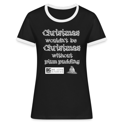 Christmas Pudding (white) - Women's Ringer T-Shirt