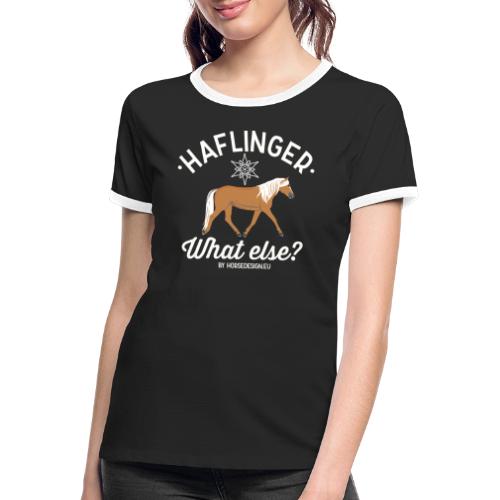 Haflinger - What else? - Frauen Kontrast-T-Shirt