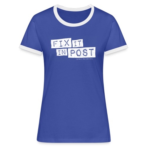 fix it in post – lustige Geschenkidee - Frauen Kontrast-T-Shirt
