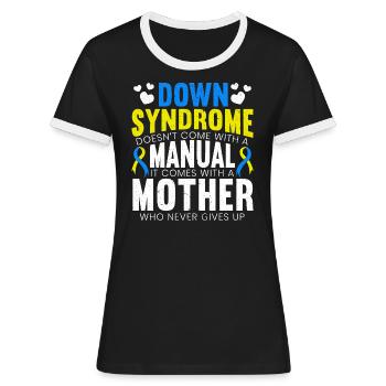Down Syndrom Komm Nicht Mit Einer Anleitung - Frauen Kontrast-T-Shirt - Schwarz/Weiß - Vorne - Selfina (174cm)