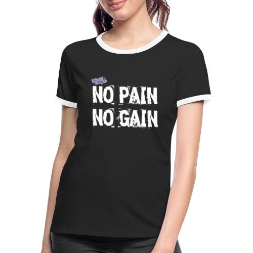 No Pain - No Gain - Kontrast-T-shirt dam