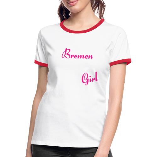 Bremen City Girl Städtenamen Outfit - Frauen Kontrast-T-Shirt