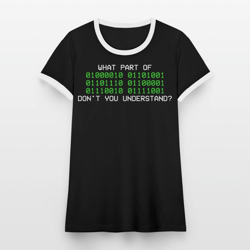 Binary code programmer informatics binary Women's Ringer T-Shirt