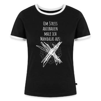 Um Stress abzubauen male ich Mandalas aus - Frauen Kontrast-T-Shirt - Schwarz/Weiß - Vorne - Selfina (174cm)