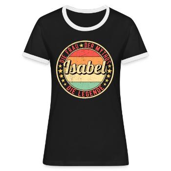 Isabel Die Frau Der Mythos Die Legende - Frauen Kontrast-T-Shirt - Schwarz/Weiß - Vorne - Selfina (174cm)