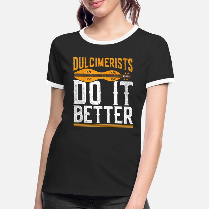 Dulcimer Dulcimerists Do It Better Women's Ringer T-Shirt