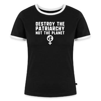 Zerstöre das Patriarchat, nicht den Planetenfeminismus - Frauen Kontrast-T-Shirt - Schwarz/Weiß - Vorne - Selfina (174cm)