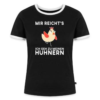 Mir reichts ich geh zu meinem Hühnern - Frauen Kontrast-T-Shirt - Schwarz/Weiß - Vorne - Selfina (174cm)