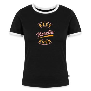 Best Kerstin Ever - Frauen Kontrast-T-Shirt - Schwarz/Weiß - Vorne - Selfina (174cm)