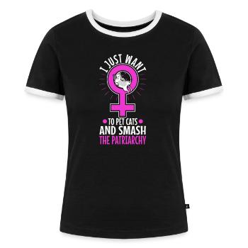 I just want to pet cats and smash the patriarchy - Frauen Kontrast-T-Shirt - Schwarz/Weiß - Vorne - Selfina (174cm)