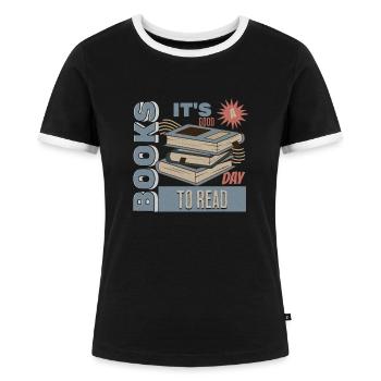 It's A Good Day To Read A Book - Reading Books - Women's Ringer T-Shirt - black/white - Front - Selfina (174cm)