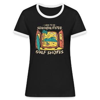 I Need To Be Seahabilitated Gulf Shores Summer - Frauen Kontrast-T-Shirt - Schwarz/Weiß - Vorne - Selfina (174cm)