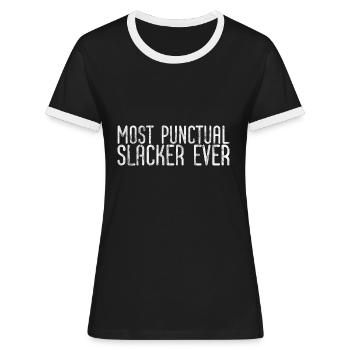 Most Punctual Slacker Ever 3 - Frauen Kontrast-T-Shirt - Schwarz/Weiß - Vorne - Selfina (174cm)