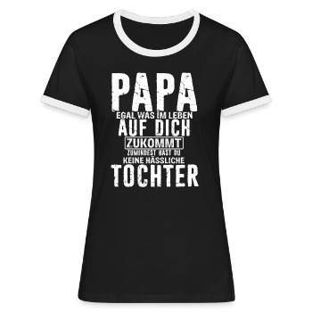 Papa Zumindest Hast Du Keine Hässliche Tochter Vat - Frauen Kontrast-T-Shirt - Schwarz/Weiß - Vorne - Selfina (174cm)