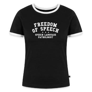 Freedom Of Speech Speech Language Pathologist SLP - Women's Ringer T-Shirt - black/white - Front - Selfina (174cm)