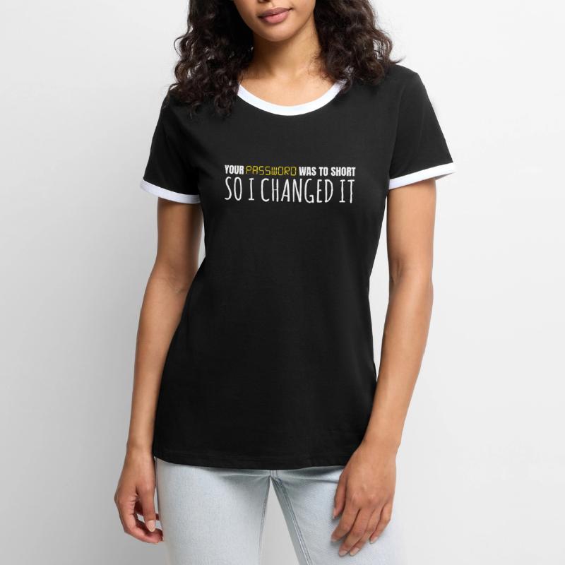 Password I Changed It Hack Programmer Women's Ringer T-Shirt