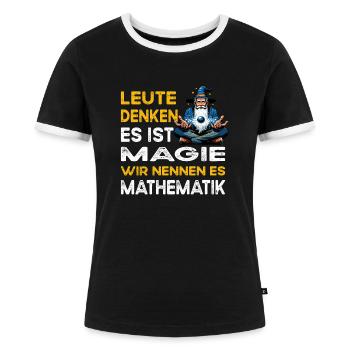 Leute denken Magie Mathematik Mathematiker lehrer - Frauen Kontrast-T-Shirt - Schwarz/Weiß - Vorne - Selfina (174cm)