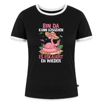 Bin Da Kann Losgehen Es Eskaliert Eh Wieder - Frauen Kontrast-T-Shirt - Schwarz/Weiß - Vorne - Selfina (174cm)