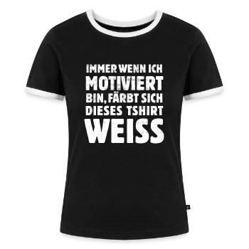 Wenn ich motiviert bin - witzige Sprüche - Frauen Kontrast-T-Shirt - Schwarz/Weiß - Vorne - Selfina (174cm)