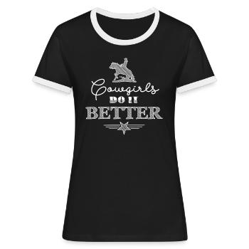 Cowgirls do it better Westerngirl Westernreiten - Frauen Kontrast-T-Shirt - Schwarz/Weiß - Vorne - Selfina (174cm)