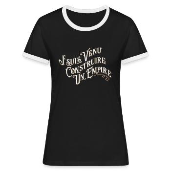 Je suis venu construire un empire - T-shirt contrasté Femme - noir/blanc - Devant - Selfina (174cm)