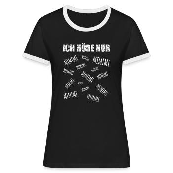 Ich höre nur Mimimi - Frauen Kontrast-T-Shirt - Schwarz/Weiß - Vorne - Selfina (174cm)