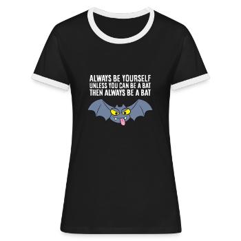 Sei immer du selbst, außer du kannst eine - Frauen Kontrast-T-Shirt - Schwarz/Weiß - Vorne - Selfina (174cm)