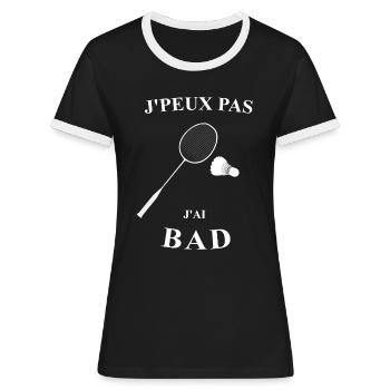 badminton je peux pas j'ai bad sport humour - T-shirt contrasté Femme - noir/blanc - Devant - Selfina (174cm)