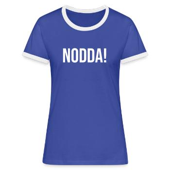 Nodda! Siegerland Siegen Wittgenstein Geschenk - Frauen Kontrast-T-Shirt - Blau/Weiß - Vorne