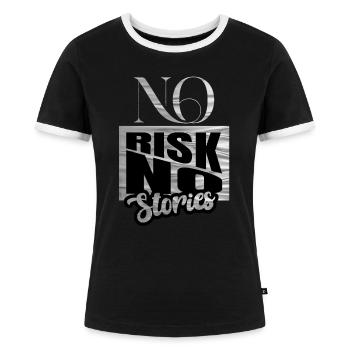 No Risk No Stories - Women's Ringer T-Shirt - black/white - Front - Selfina (174cm)