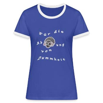 Für die Ab Schaf ung von Dummheit - Frauen Kontrast-T-Shirt - Blau/Weiß - Vorne