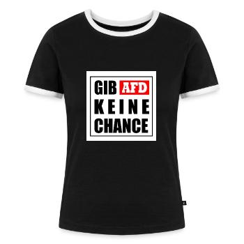 Gib afd keine chance - Frauen Kontrast-T-Shirt - Schwarz/Weiß - Vorne - Selfina (174cm)